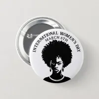 March 8th is International Women's Day Button