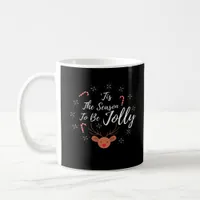 Tis The Season Jolly Coffee Mug