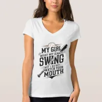 My Girl Might Not Always Swing But I Do So T-Shirt