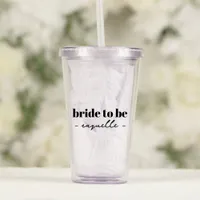 Bride to Be Personalized Name Bachelorette Acrylic Tumbler