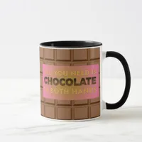 All You Need is Chocolate Humorous Coffee Mug