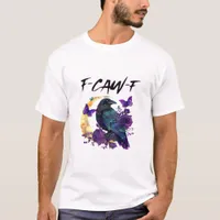 Crow F-Caw-F Funny Bird F-Caw-F Moon Gothic Adult T-Shirt