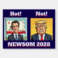 Newsom is Hot, Trump is Not | Funny Political Foam Board