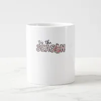 Tis The Season Christmas Tree Giant Coffee Mug