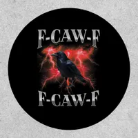 F-Caw-F Crow Bird Raven Gothic Meme Patch