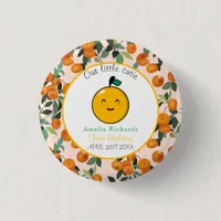  Little Cutie Orange Citrus 1st Birthday  Button