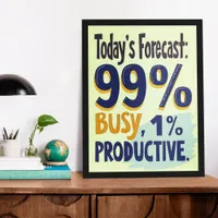 Today’s Forecast Busy - Funny Retro Typography  Poster