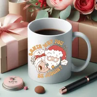 Santa Why You be Judgin Coffee Mug