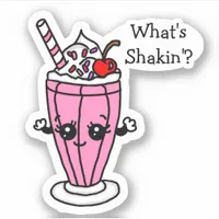 Strawberry Milkshake What's Shakin" Sticker