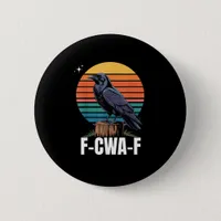 Funny Retro F-Caw-F Bird Crow Crow Bird  Button