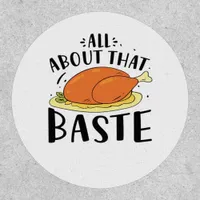 All About That Baste Thanksgiving Day Creative Des Patch