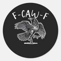 F-Caw-F Trendy Casual Classic Round Sticker