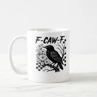 F-Caw-F Essential Funny Trendy Coffee Mug