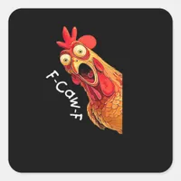 F-Caw-F-Chicken Classic Vintage Graphic Square Sticker