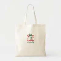 Tis The Season Funny Trendy Tote Bag
