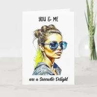 Funny Sarcastic Quote | Pretty Lady in Sunglasses Card