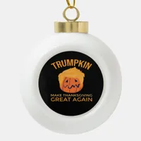 Make Thanksgiving Great Again Trumpkin Boxy Ceramic Ball Christmas Ornament