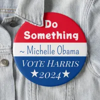 Do Something | Michelle Obama Saying | Jumbo-Sized Button