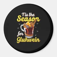 Tis The Season For Gluhwein Spiced Mulled Wine Magnet