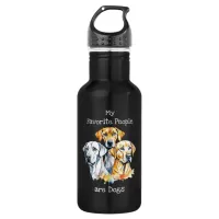 My Favorite People are Dogs Stainless Steel Water Bottle