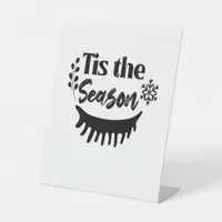 Tis The Season Classic Aesthetic Casual Pedestal Sign