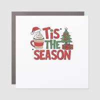 Tis The Season Holiday Cheer Christmas  Car Magnet