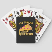 Leftovers Are For Quitters Funny Pizza Thanksgivin Poker Cards