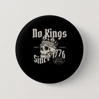 No Kings In America Since 1776 Patriotic Creative  Button