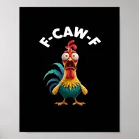 F-Caw-F Chicken Humor Classic Vintage Design Poster