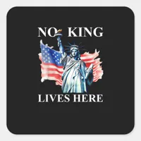No King Lives in America Freedom Flag Patriotic Square Sticker