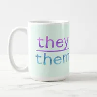 They them pronouns | your name | colorful  coffee mug