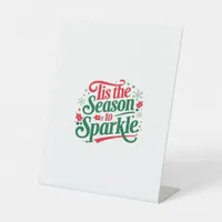 Tis The Season To Sparkle Pedestal Sign