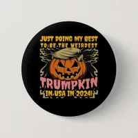 Just Doing My  To  Weirdest Trumpkin Usa Classic Button