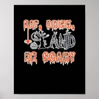 Eat Drink And Be Scary Classic Creative Casual Poster