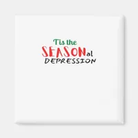This The Seasonal Depression Holiday Magnet