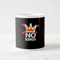 No Kings Anti Minimal Clean Design Giant Coffee Mug