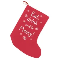 Eat Drink and Be Messy Funny Snowflake Small Christmas Stocking