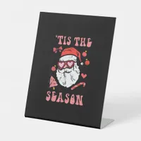 Groovy Christmas Santa Tis The Season Pedestal Sign