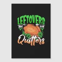 Leftovers Are For Quitters - Thanksgiving Christma