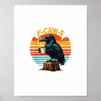 Gothic Raven Funny Halloween F Caw F Coffee Poster