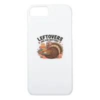 Funny Thanksgiving - Leftovers Are For Quitters iPhone 8/7 Case