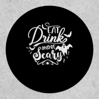 Womens Eat Drink And Be Scary Halloween Modern Patch