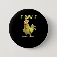 F Caw F Funny Chicken Classic Creative Casual Button