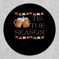 Tis The Season Oktoberfest Fun Beer Festival Fall  Patch