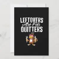 Leftovers Are For Quitters Thanksgiving Turkey Cla Holiday Card