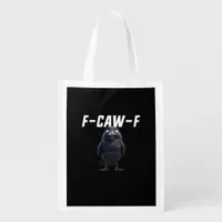 F-Caw-F Raven Funny Raven F-Caw-F Gear Creative St Grocery Bag