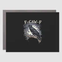 F Caw F Funny Bird Crow Creative Casual Design Car Magnet