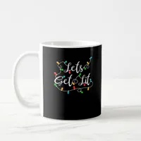 Let's Get Lit - Funny Xmas Holidays Christmas Coffee Mug