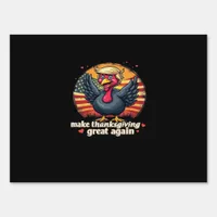 Make Thanksgiving Great Again Thanksgiving Classic Sign