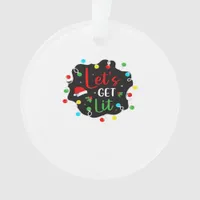Let's Get Lit Funny Christmas Drinking Lights Sant Ornament